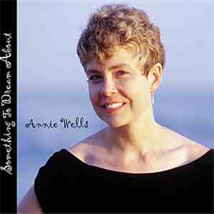 Annie Wells - Something To Dream About album flac