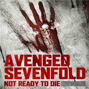Avenged Sevenfold - Not Ready to Die (from Call of the Dead) - Single album flac