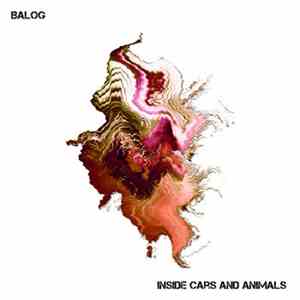 Balog - Inside Cars And Animals album flac