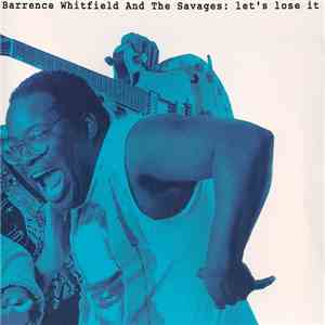 Barrence Whitfield And The Savages - Let's Lose It album flac