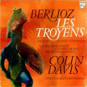 Berlioz - Vickers, Veasey, Lindholm, Royal Opera House Covent Garden Orchestra & Chorus, Colin Davis - Les Troyens album flac