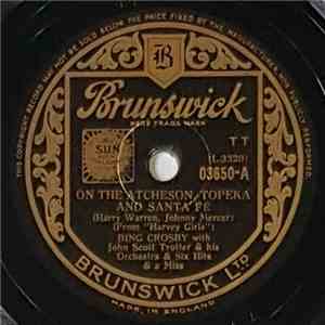 Bing Crosby - On The Atcheson, Topeka And Santa Fe / I'd Rather Be Me album flac