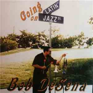 Bob Desena - Going Latin On Jazz St. album flac