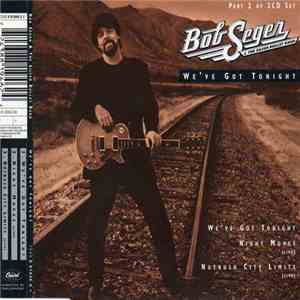 Bob Seger & The Silver Bullet Band - We've Got Tonight album flac