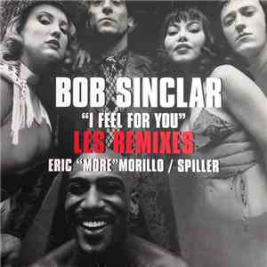 Bob Sinclar - I Feel For You (Les Remixes) album flac