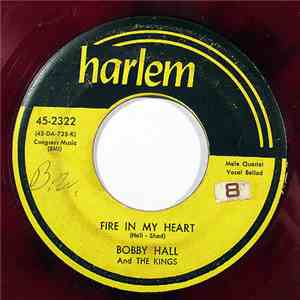 Bobby Hall  And The Kings  - Fire In My Heart album flac