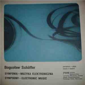 Bogusław Schäffer - Symfonia - Muzyka Elektroniczna / Symphony - Electronic Music album flac