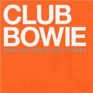 Bowie - Club Bowie (Rare And Unreleased 12" Mixes) album flac