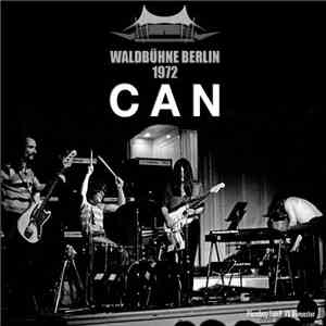 Can - Waldbühne Berlin 1972 album flac