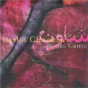 Carlos Chaouen - No Me Canso album flac
