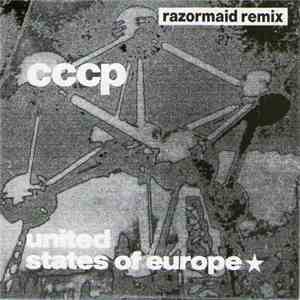C.C.C.P. - United States Of Europe (Razormaid Remix) album flac