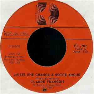 Claude François - Laisse Une Chance A Notre Amour album flac