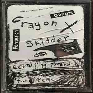 Crayon Skidder - Reeal Is Turkish For Peas album flac