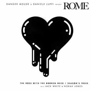 Danger Mouse & Daniele Luppi - The Rose With The Broken Neck / Season's Trees album flac