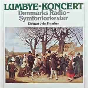 Danmarks Radio-Symfoniorkester , Dirigent John Frandsen - Lumbye-koncert album flac