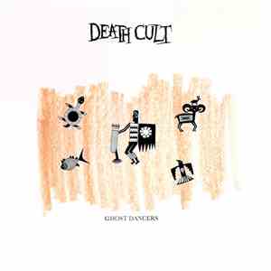 Death Cult - Ghost Dancers album flac