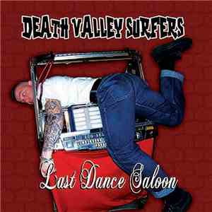 Death Valley Surfers - Last Dance Saloon album flac