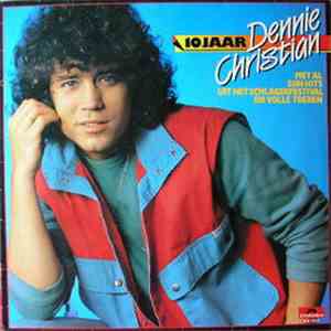Dennie Christian - 10 Jaar Dennie Christian album flac