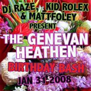 DJ Raze, Kid Rolex & Mattfoley Present Genevan Heathen, The - The Genevan Heathen Birthday Bash Jan 31 2008 album flac