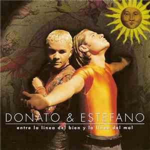 Donato & Estefano - Entre La Linea Del Bien Y La Linea Del Mal album flac