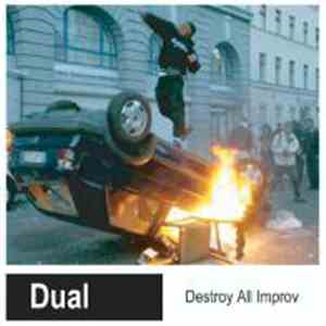 Dual  - Destroy All Improv album flac