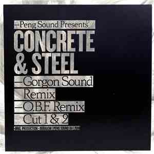 Dubkasm - Peng Sound ‎Presents Concrete & Steel - Gorgon Sound Remix - O.B.F. Remix Cut 1 & 2 album flac