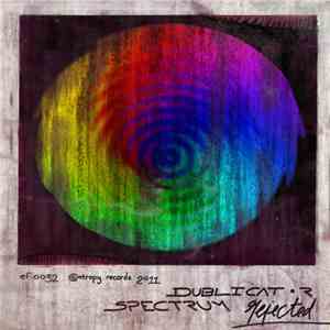 Dublicator - Spectrum / Rejected album flac