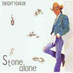Dwight Yoakam - Stone Alone album flac