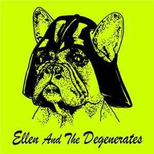 Ellen And The Degenerates - Ellen And The Degenerates album flac