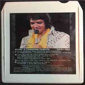 Elvis Presley - Elvis: A Canadian Tribute album flac