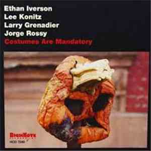 Ethan Iverson / Lee Konitz / Larry Grenadier / Jorge Rossy - Costumes Are Mandatory album flac