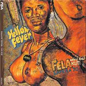 Fela Aníkúlápó Kuti & Afrika 70, Fela Ransome-Kuti and the Africa '70 - Yellow Fever / Na Poi album flac