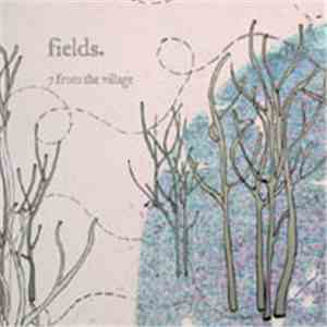 Fields - 4 From The Village album flac