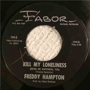 Freddy Hampton - Kill My Loneliness / I'm Plannin' Keepin' You album flac