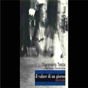 Gianmaria Testa & Pier Mario Giovannone - Il Valzer Di Un Giorno (Canzoni E Poesie) album flac