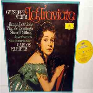 Giuseppe Verdi - Carlos Kleiber, Ileana Cotrubas, Placido Domingo, Sherrill Milnes, Bayerisches Staatsorchester - La Traviata album flac