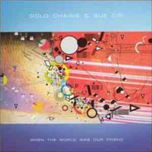 Gold Chains & Sue Cie - When The World Was Our Friend album flac