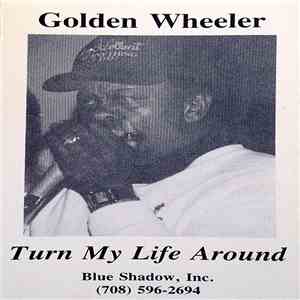 Golden Wheeler - Turn My Life Around album flac