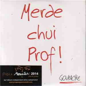 Govrache - Merde Chui Prof ! album flac