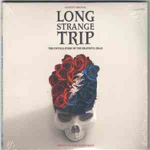 Grateful Dead - Long Strange Trip (The Untold Story Of The Grateful Dead) (Motion Picture Soundtrack) album flac