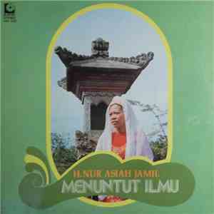 H. Nur Asiah Jamil - Menuntut Ilmu album flac