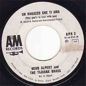 Herb Alpert And The Tijuana Brass / Herb Alpert - Un Ragazzo Che Ti Ama / This Guy's In Love With You album flac