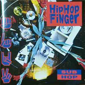 Hip Hop Finger - Sub Hop album flac