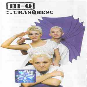 Hi-Q - :.UrăsQbesc album flac
