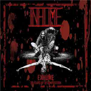 Inhume - Exhume: 25 Years of Decomposition album flac