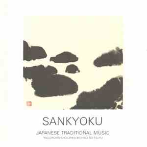Ishikawa Kōtō / Ikuyama Kengyō / Mitsuhashi Kōtō - Sankyoku - Yaegoromo / Shō-Chiku-Bai / Hagi No Tsuyu album flac