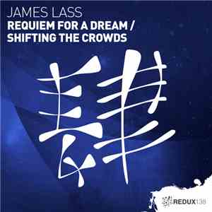 James Lass - Requiem For A Dream / Shifting The Crowds album flac