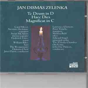Jan Dismas Zelenka - Carol Meyer, Suzanne Hickman, Susan McAdoo, Frederick Urrey, William Riley, The Westminster Oratorio Choir conducted by Janet Davis, Lawrence Clemens, Peter Trinche, Melissa Bohl, Edward Engel, The Zelenka Chamber Orchestra conducted  album flac