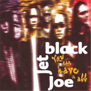 Jet Black Joe - You Can Have It All album flac