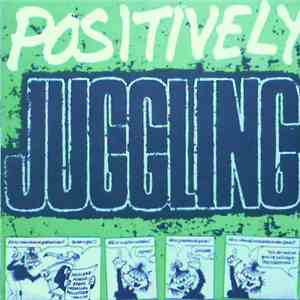Juggling Jugulars - Positively Fed Up! album flac